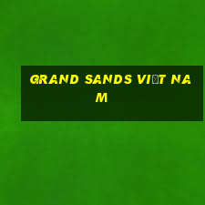 Grand Sands Việt nam