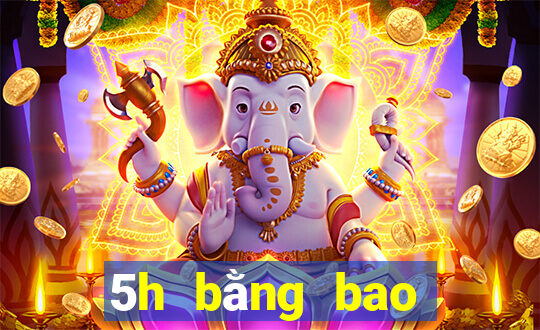 5h bằng bao nhiêu giây