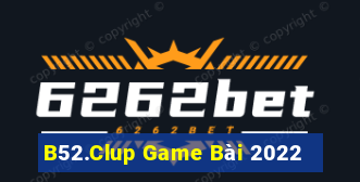 B52.Clup Game Bài 2022