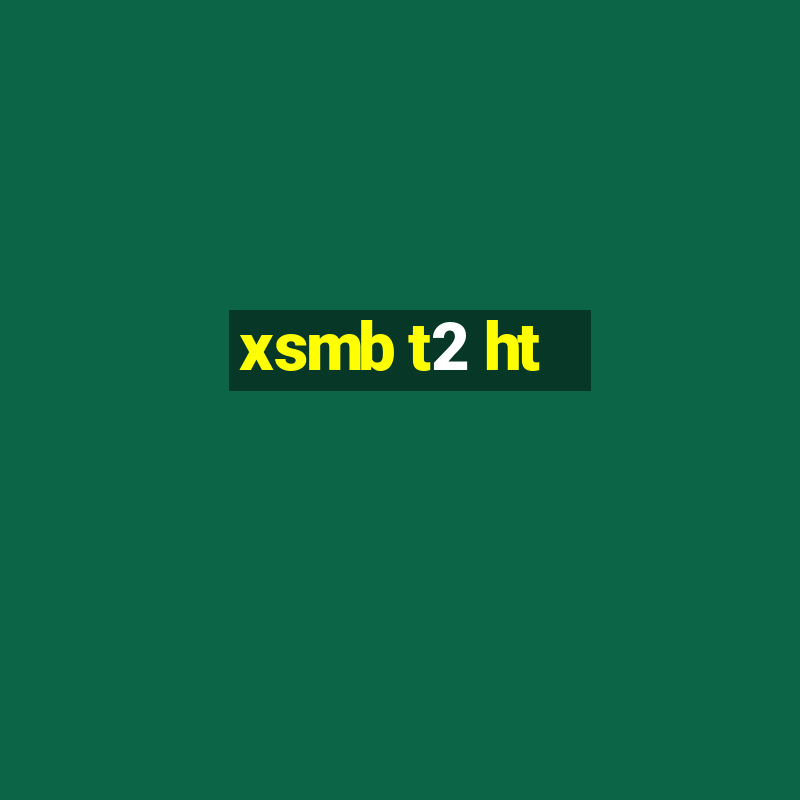 xsmb t2 ht