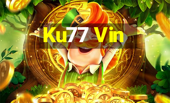 Ku77 Vin