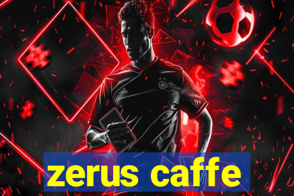 zerus caffe