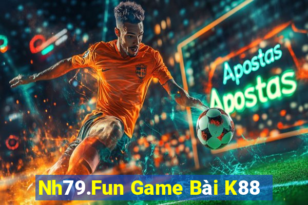 Nh79.Fun Game Bài K88