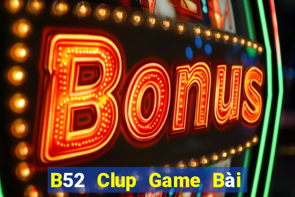 B52 Clup Game Bài Xóc Đĩa