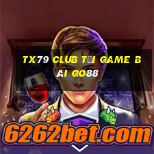 Tx79 Club Tải Game Bài Go88