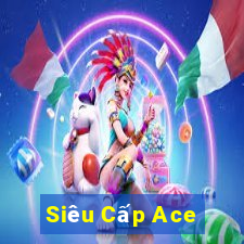 Siêu Cấp Ace