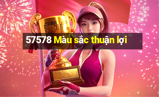 57578 Màu sắc thuận lợi