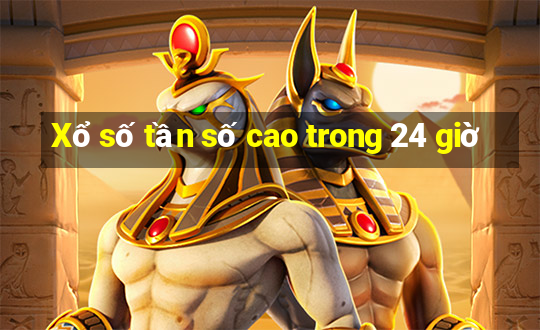 Xổ số tần số cao trong 24 giờ