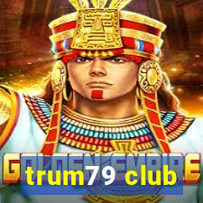 trum79 club