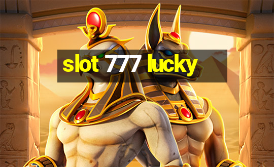 slot 777 lucky