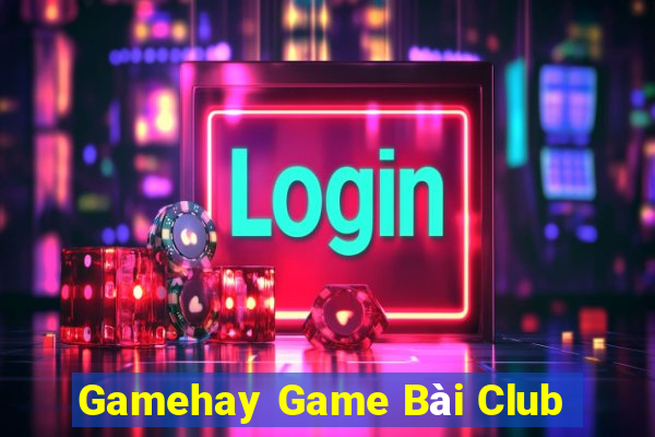 Gamehay Game Bài Club