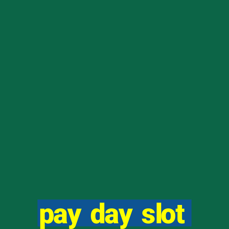 pay day slot