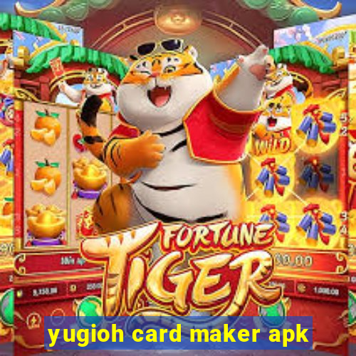 yugioh card maker apk