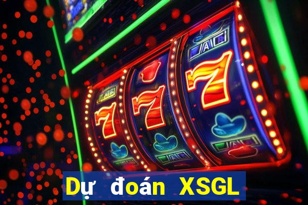 Dự đoán XSGL thứ tư