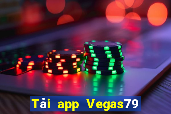 Tải app Vegas79 Tặng 500k