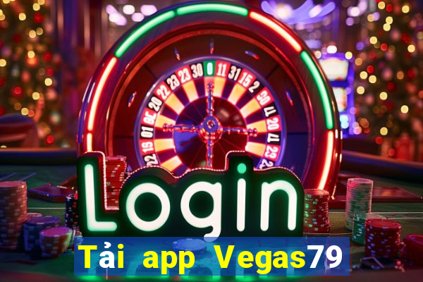 Tải app Vegas79 Tặng 500k