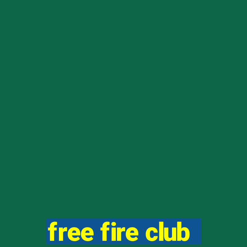 free fire club