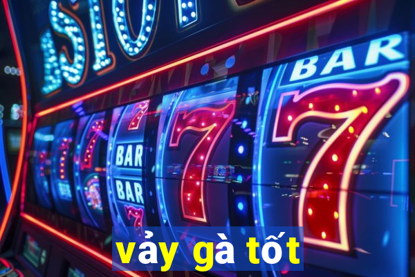 vảy gà tốt