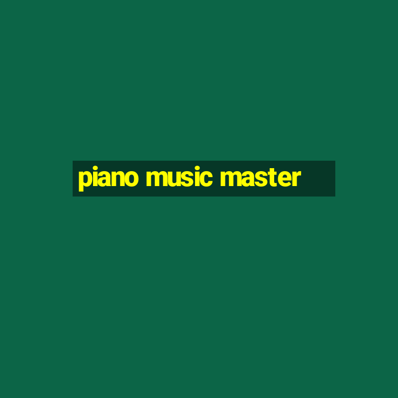 piano music master