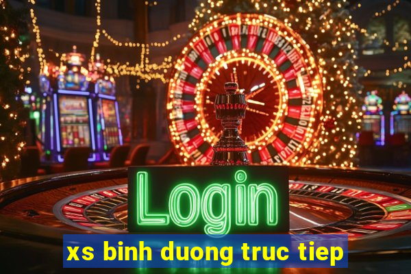 xs binh duong truc tiep