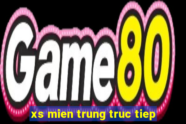 xs mien trung truc tiep