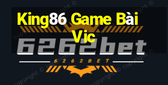 King86 Game Bài Vic