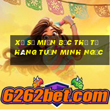 xổ số miền bắc thứ tư hàng tuần minh ngọc