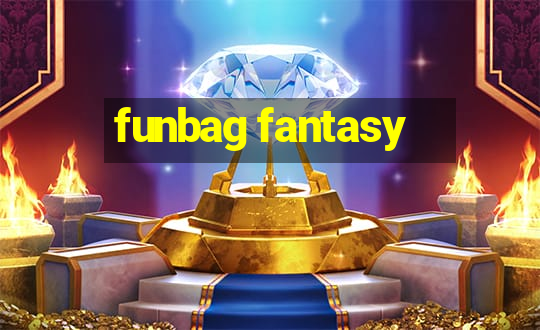 funbag fantasy