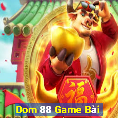 Dom 88 Game Bài