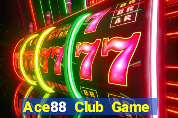 Ace88 Club Game Bài Online Đổi Thưởng