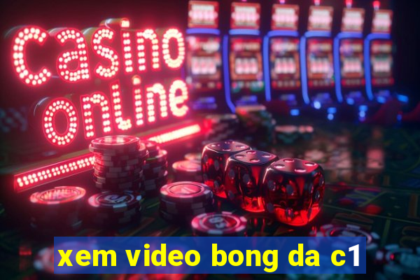 xem video bong da c1