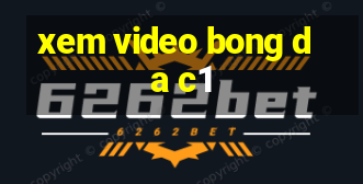 xem video bong da c1