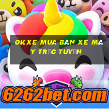 okxe mua bán xe máy trực tuyến