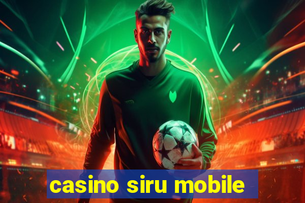 casino siru mobile