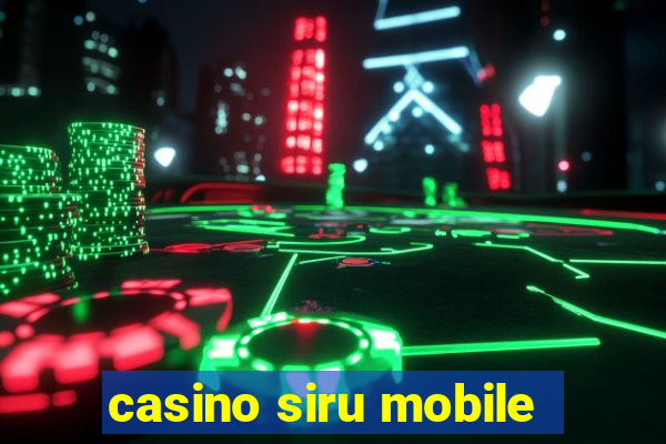 casino siru mobile