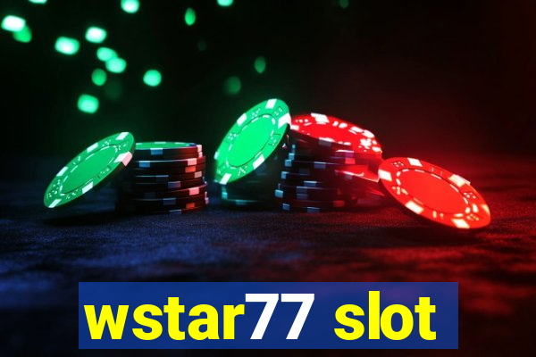 wstar77 slot