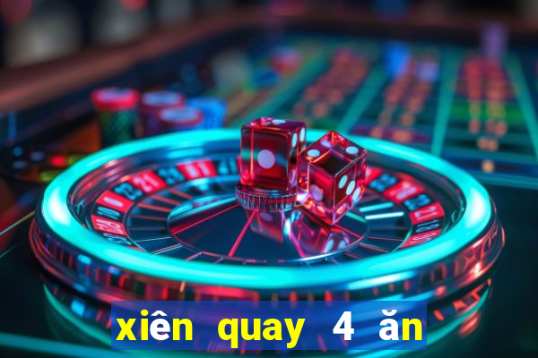 xiên quay 4 ăn bao nhiêu