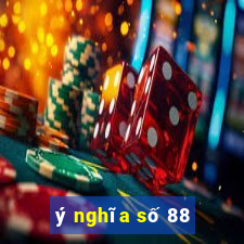 ý nghĩa số 88