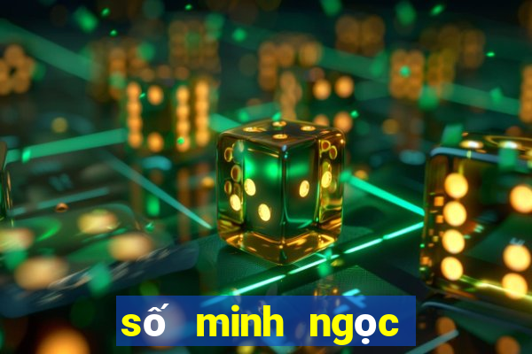 số minh ngọc xổ số miền nam