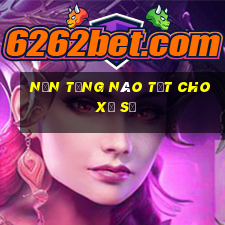 Nền tảng nào tốt cho xổ số