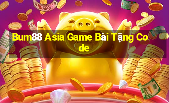 Bum88 Asia Game Bài Tặng Code