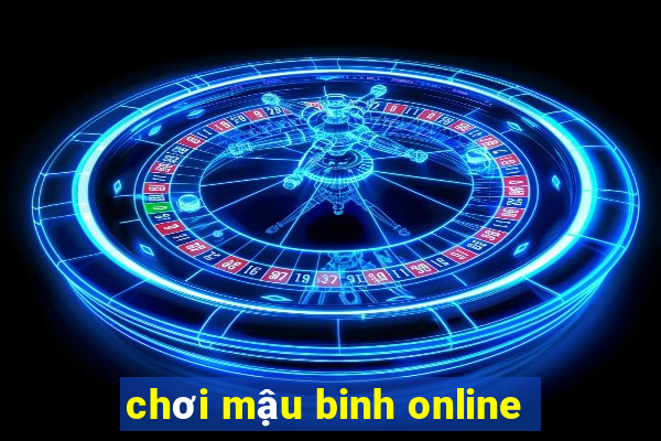 chơi mậu binh online