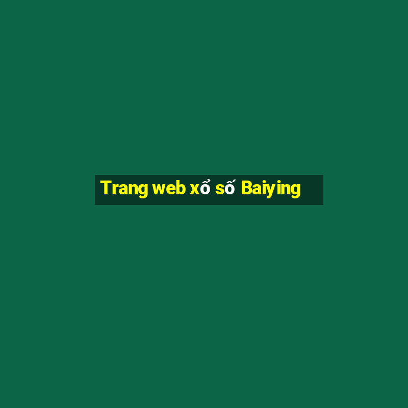 Trang web xổ số Baiying