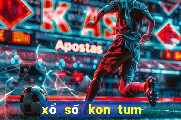 xổ số kon tum đại phát