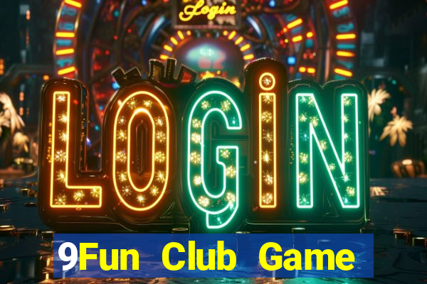 9Fun Club Game Bài Tiến Lên