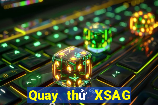 Quay thử XSAG ngày 27