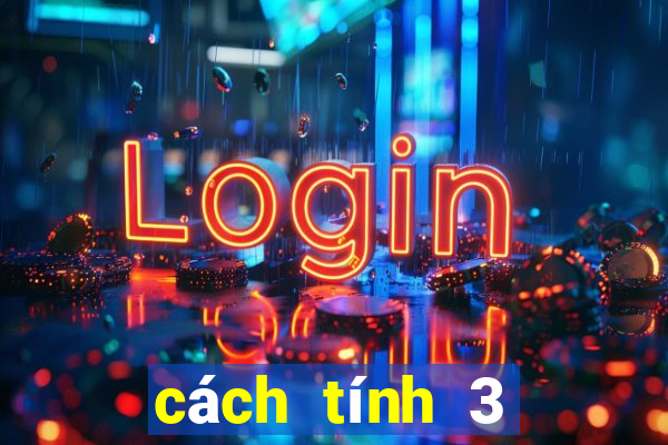 cách tính 3 càng miền bắc