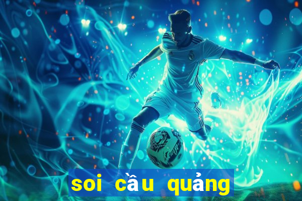 soi cầu quảng ngãi 888