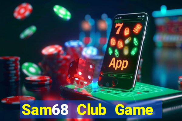 Sam68 Club Game Bài 888 Casino