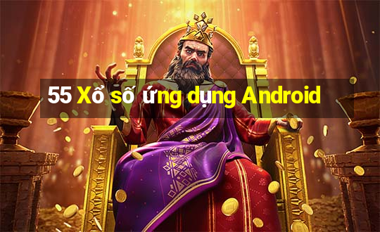 55 Xổ số ứng dụng Android